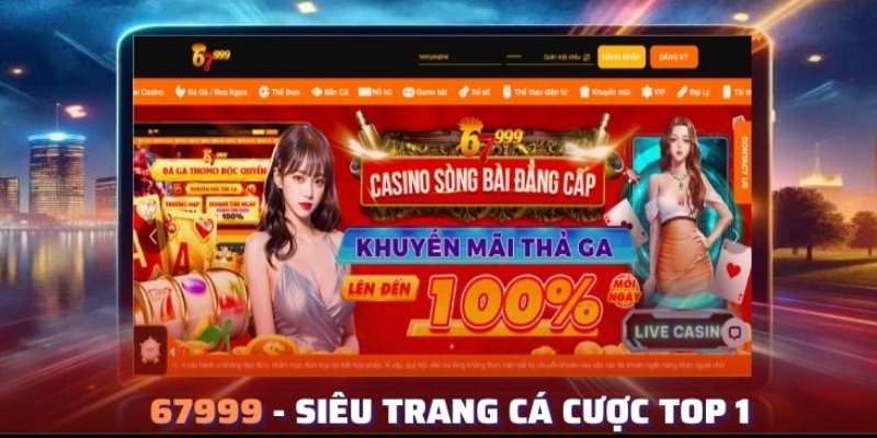 67999 - Sân chơi cá cược uy tín